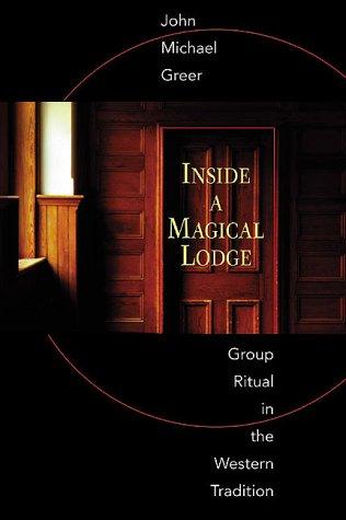 John Michael Greer: Inside a magical lodge (Paperback, 1998, Llewellyn Publications)