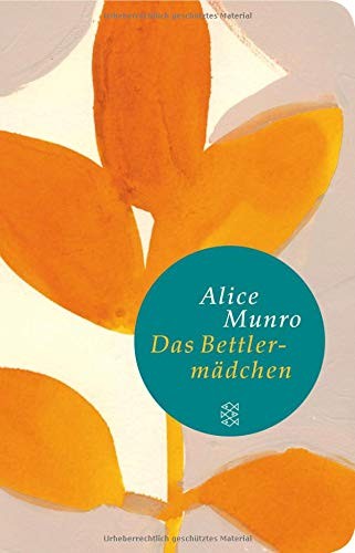 Alice Munro: Das Bettlermädchen (Hardcover, 2015, FISCHER Taschenbuch)