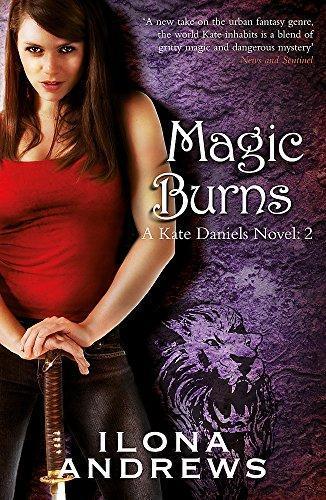 Ilona Andrews: Magic Burns (Kate Daniels, #2) (2010)
