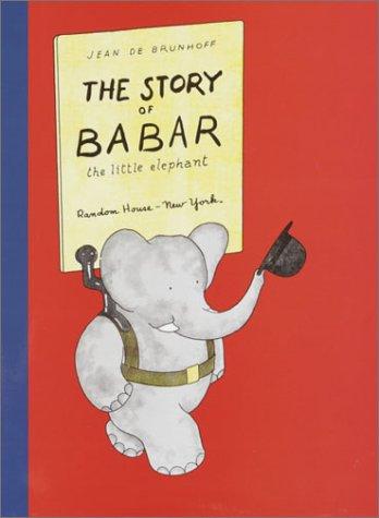 Jean de Brunhoff: The story of Babar, the little elephant (2002, Random House)