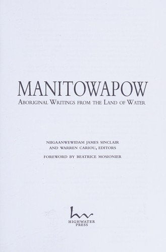 Warren Cariou, Niigaanwewidam James Sinclair: Manitowapow (2011, HighWater Press)
