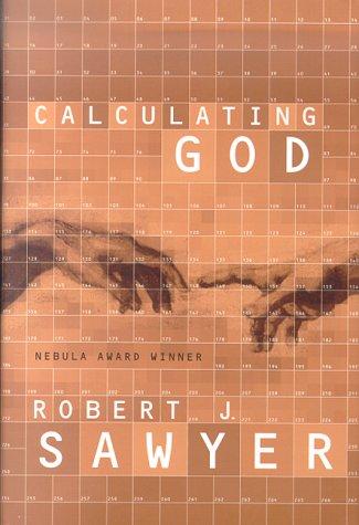 Robert J. Sawyer: Calculating God (2000, Tor)