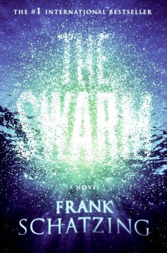 Frank Schätzing: The Swarm (2006, William Morrow)