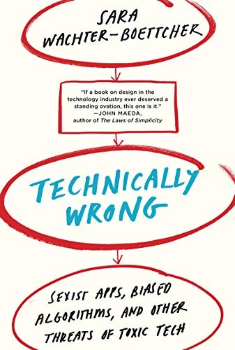 Sara Wachter-Boettcher: Technically Wrong (Paperback, 2018, W. W. Norton & Company)