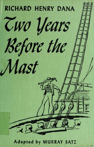 Richard Henry Dana: Two years before the mast (1954, Globe Book Co.)
