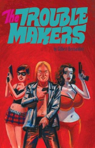 Gilbert Hernandez: The Troublemakers (Hardcover, 2008, Fantagraphics)