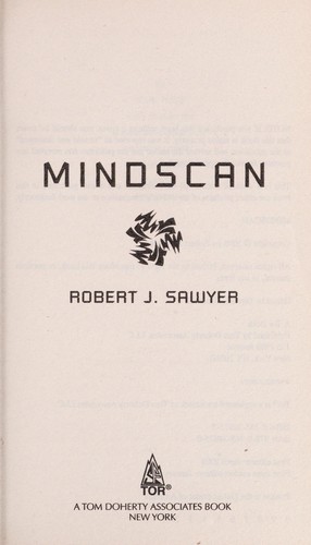 Robert J. Sawyer: Mindscan (Hardcover, 2005, Tor, Tor Science Fiction)