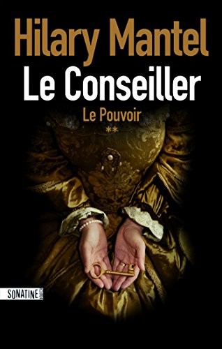 Hilary Mantel: Le Pouvoir (EBook, French language, 2014, Sonatine Editions)