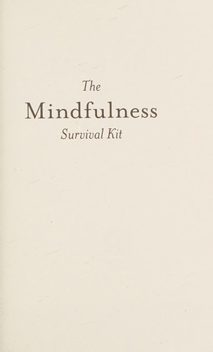Jack Kornfield, Joan Halifax, Thích Nhất Hạnh: Mindfulness Survival Kit (2016, Parallax Press)