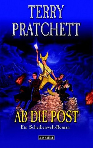 Terry Pratchett: Ab die Post (Paperback, German language, 2007, Goldmann Verlag)