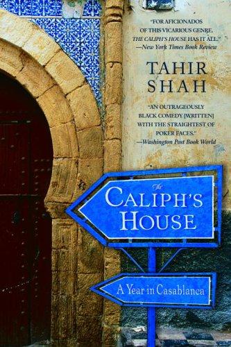 Tahir Shah: The Caliph's House (Paperback, 2006, Bantam)