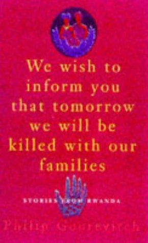 WE WISH TO INFORM YOU THAT TOMORROW WE WILL BE KILLED WITH OUR FAMILIES (Hardcover, 1999, Farrar, Staus and Giroux)