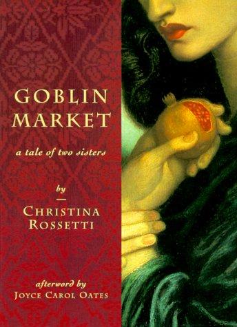 Christina Georgina Rosetti: Goblin market (1997, Chronicle Books)