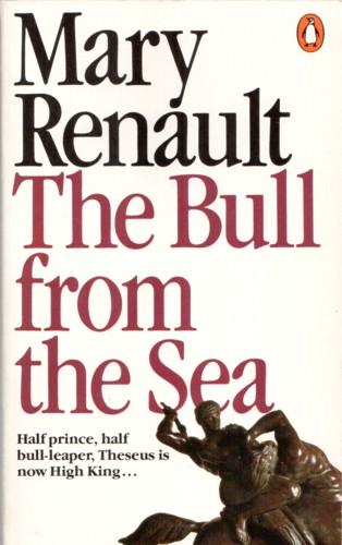 Mary Renault: The bull from the sea (Paperback, 1973, Penguin)