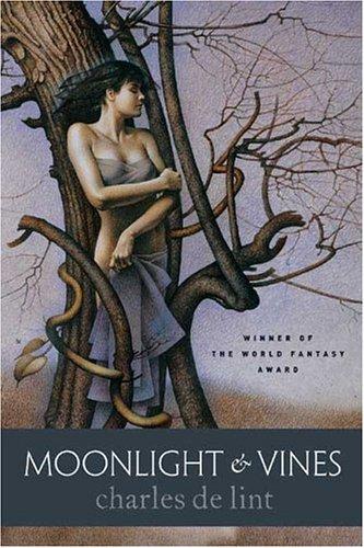 Charles de Lint: Moonlight & Vines (Newford) (Paperback, 2005, Orb Books)