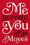 Jojo Moyes, Various: Me Before You (2012, Pamela Dorman Books/Viking)