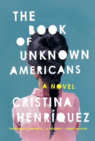 Cristina Henriquez: The Book of Unknown Americans (2014, Knopf)