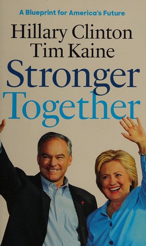 Hillary Rodham Clinton: Stronger together (2016)