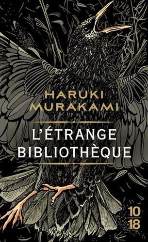 Haruki Murakami: L'étrange bibliothèque (French language, 2016, 10/18)