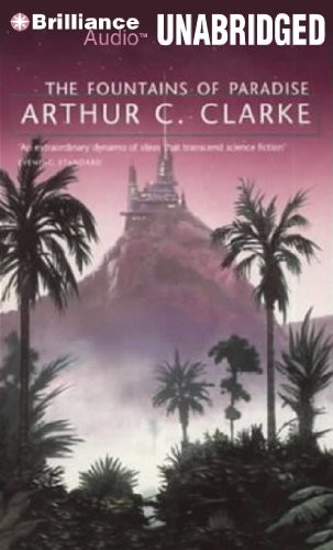 Arthur C. Clarke: The Fountains of Paradise (AudiobookFormat, 2014, Brilliance Audio)