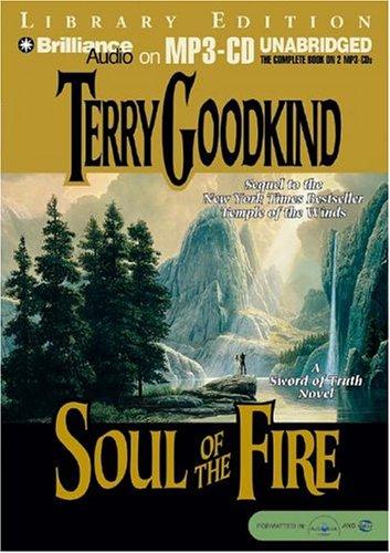 Terry Goodkind: Soul of the Fire (Sword of Truth) (AudiobookFormat, 2004, Brilliance Audio on MP3-CD Lib Ed)