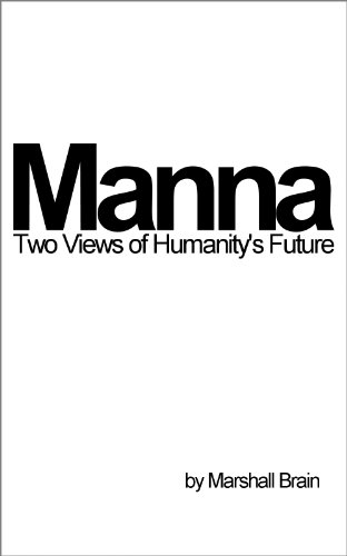 Marshall Brain: Manna (novel) (2003)
