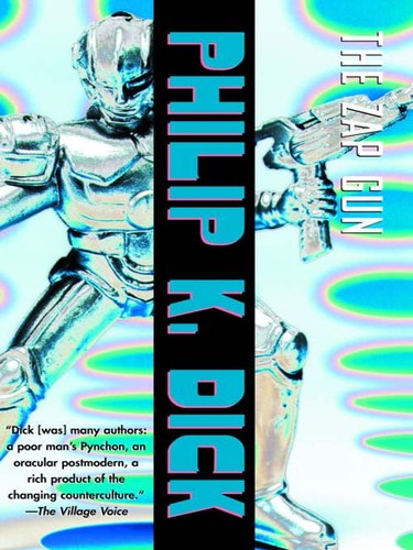 Philip K. Dick: The Zap Gun (EBook, 2009, Knopf Doubleday Publishing Group)