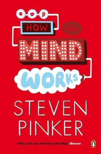 Steven Pinker: How the Mind Works (Penguin Press Science) (1999)