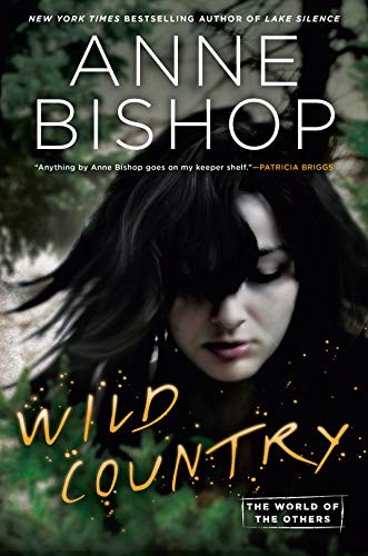 Anne Bishop: Wild Country (Hardcover, 2019, Ace, Ace (March 5, 2019))