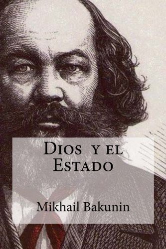 Mikhail Bakunin, Edibooks, Ricardo Mella: Dios y el Estado (Paperback, 2016, Createspace Independent Publishing Platform, CreateSpace Independent Publishing Platform)