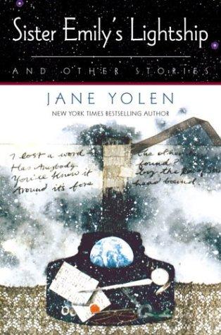 Jane Yolen: Sister Emily's lightship and other stories (2000, Tor)