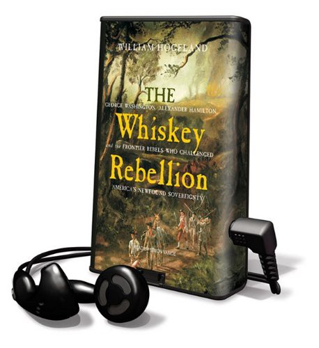 William Hogeland, Simon Vance: The Whiskey Rebellion (EBook, 2009, Tantor Media Inc)