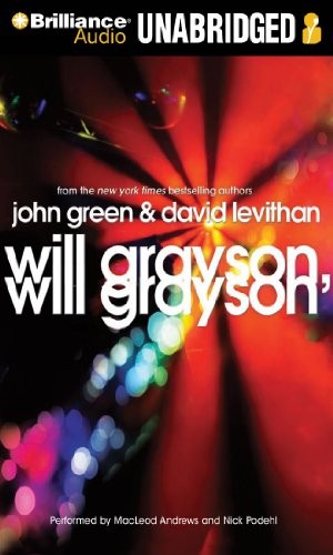 John Green, David Levithan, John Green: Will Grayson, Will Grayson (AudiobookFormat, 2010, Brilliance Audio)