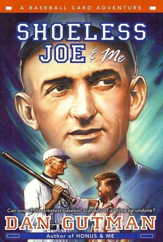 Dan Gutman: Shoeless Joe & Me (Baseball Card Adventures) (Paperback, 2003, HarperTrophy)