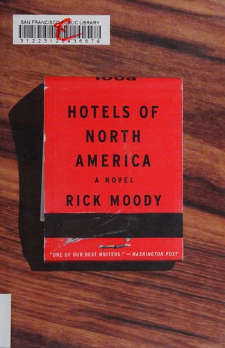 Rick Moody: Hotels of North America (2015)