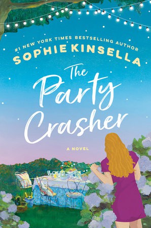 Sophie Kinsella: The Party Crasher (Hardcover, 2021, The Dial Press)