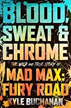 Blood, Sweat and Chrome : The Wild and True Story of Mad Max (2022, HarperCollins Publishers)