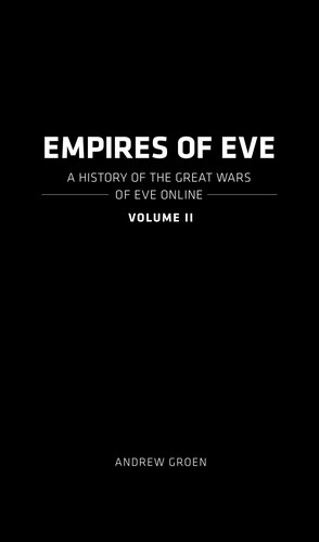 Andrew Groen: Empires of EVE: Volume 2 (2021, Andrew Groen)