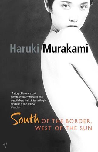 Haruki Murakami: South of the border, west of the sun (Paperback, 2006, Vintage)