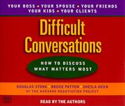 Douglas Stone, Bruce Patton, Sheila Heen, Roger Drummer Fisher: Difficult Conversations (1999, Random House Audio)