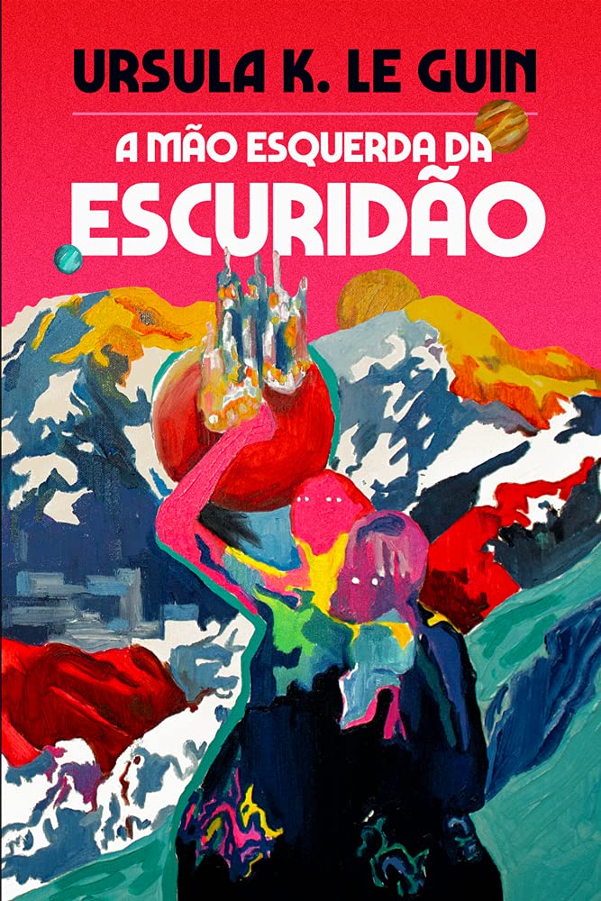 Ursula K. Le Guin: A Mão Esquerda da Escuridão (Português language, 2019)