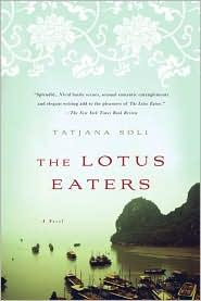 Tatjana Soli: The Lotus Eaters (2010, St. Martin's Griffin)