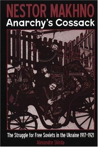Alexandre Skirda: Nestor Makhno Anarchy's Cossack (Paperback, 2003, AK Press)