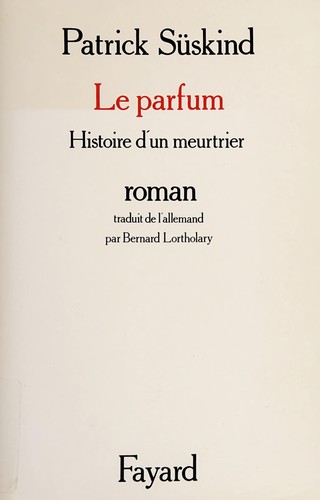 Patrick Süskind: Le parfum (Paperback, French language, 1996, Fayard)