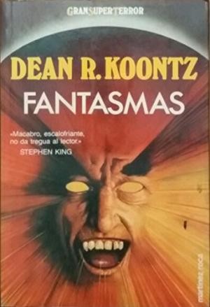 Dean Koontz: Fantasmas (Paperback, Spanish language, 1988, Martínez Roca)