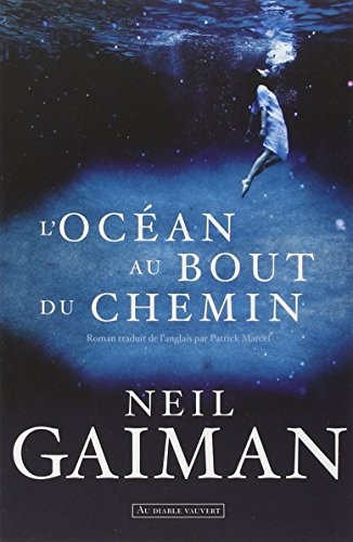 Neil Gaiman: L'ocean au bout du chemin (Paperback, 2014, Au diable Vauvert)