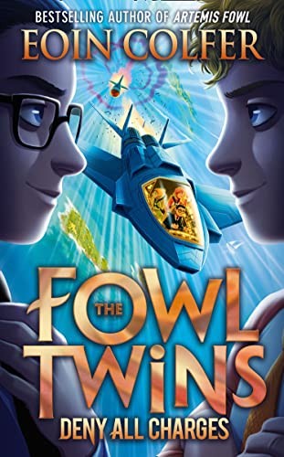Eoin Colfer: The Fowl Twins Deny All Charges (2020, HarperCollins Publishers Limited)