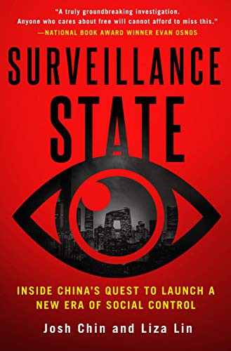 Liza Lin, Josh Chin: Surveillance State (Hardcover, 2022, St. Martin's Press)