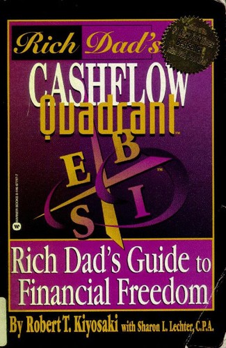 Robert T. Kiyosaki: Rich dad's cashflow quadrant (2000, Warner Books)