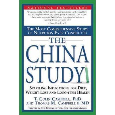 T. Colin Campbell, Thomas M. Campbell, T. Colin Campbell, PhD, T. Colin Campbell, Thomas M. Campbell II: The China Study (Paperback, 2006, Benbella Books)